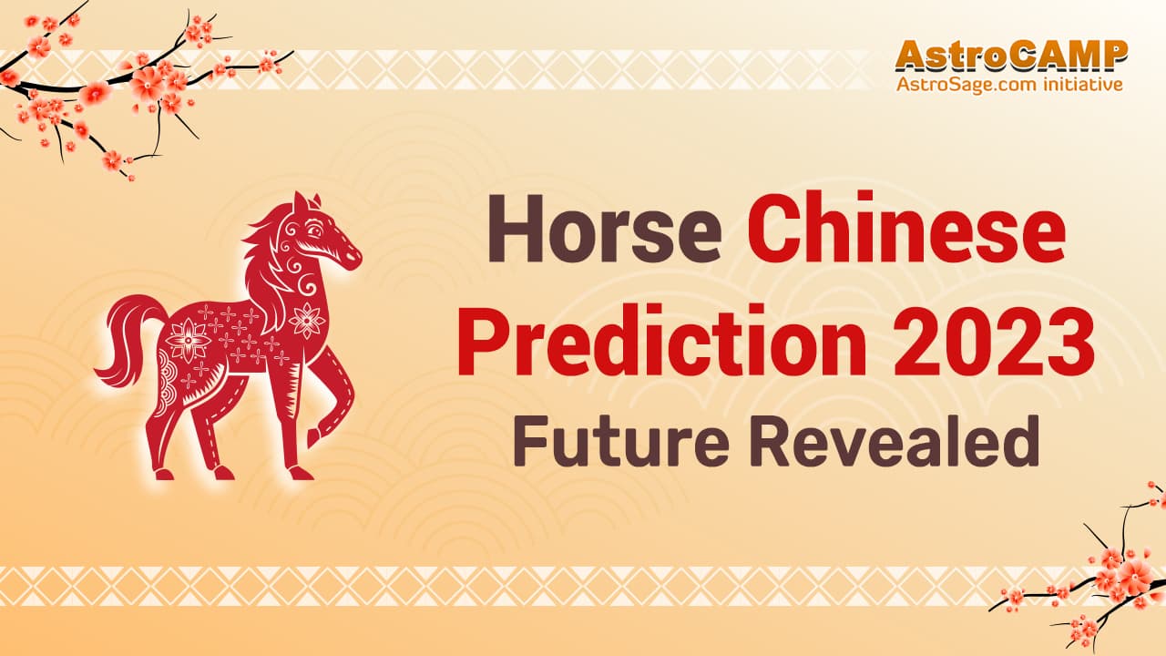 Horse Chinese Horoscope 2023 Chinese Zodiac horse 2023 Predictions