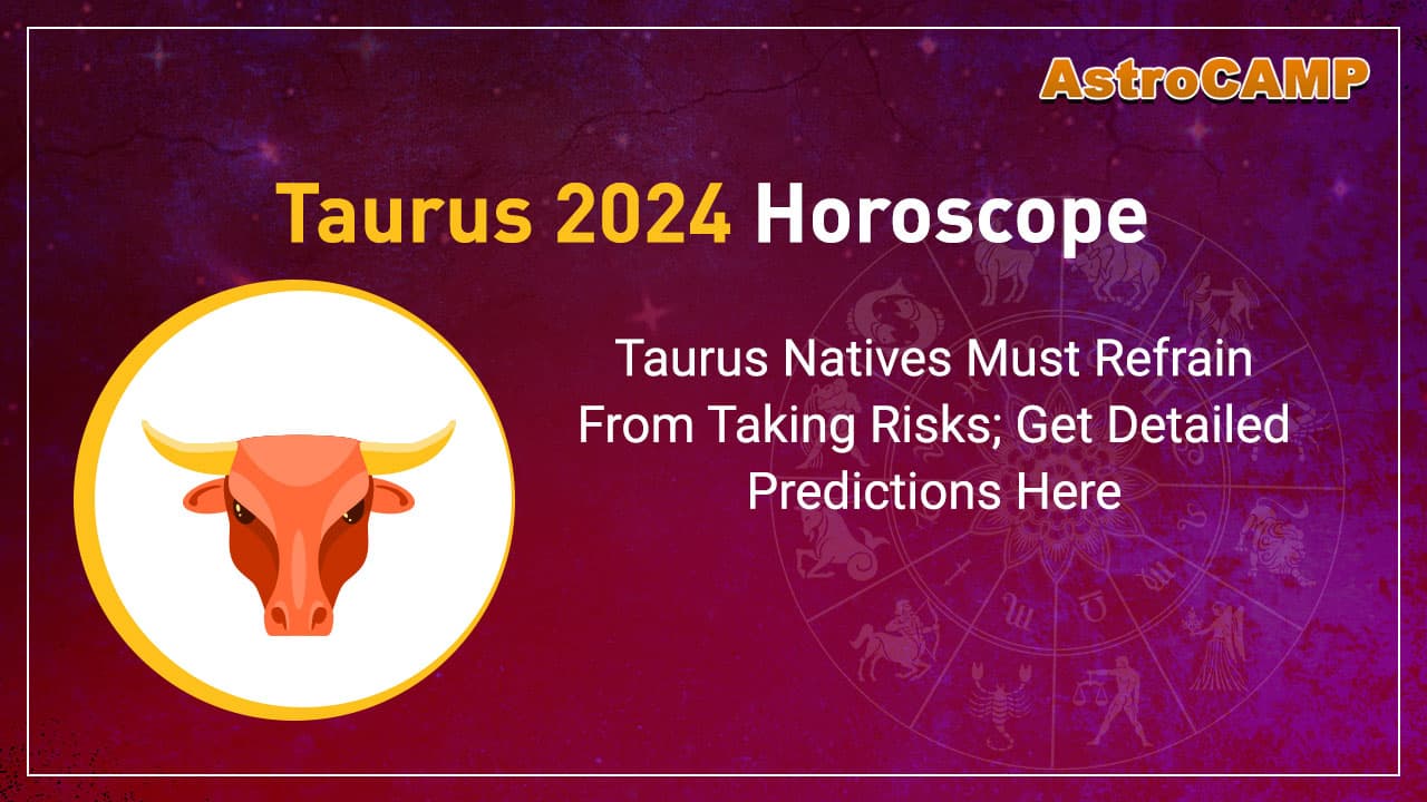 Taurus 2024 Horoscope