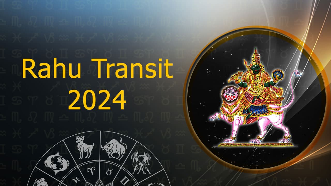 2024 Rahu Transit Read Rahu Transit Prediction For All Zodiac Signs
