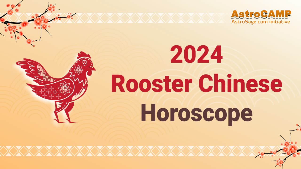 An Insight Into The 2024 Chinese Rooster Horoscope